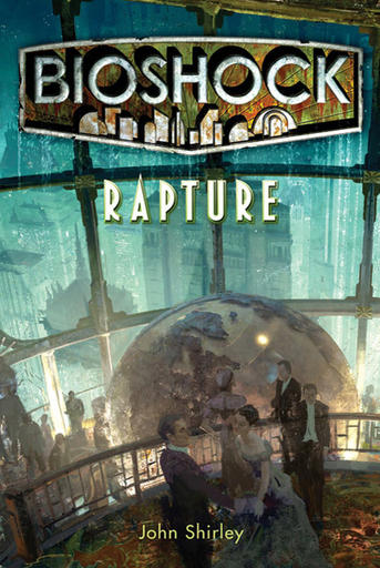 Обо всем - Книга BioShock: Rapture появится 19 июля